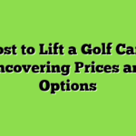 Cost to Lift a Golf Cart: Uncovering Prices and Options