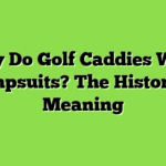 Why Do Golf Caddies Wear Jumpsuits? The History & Meaning
